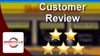 Greenville Auto Repair Greenville Impressive Five Star Review by Aaron M