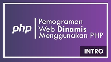 #0.Web Dinamis Menggunakan PHP (Intro)