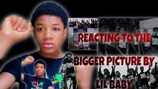Lil Baby - The Bigger Picture - Music Video (REANCTION)