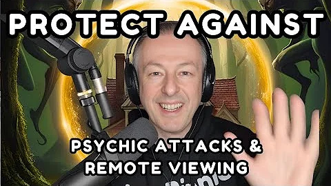 Protect Against Psychic Attacks & Remote Viewing ✨️
