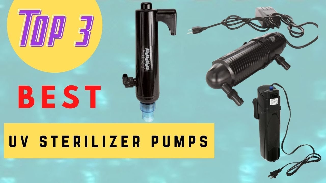 Top 3 Latest UV Sterilizer Pumps YouTube