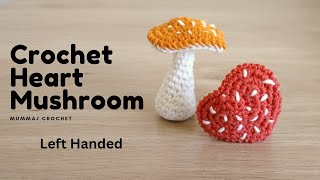 Crochet Heart Mushroom Left Hand, How to Crochet a Heart Mushroom, Quick Valentine's Day Gift
