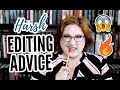 Harsh Editing Advice | Tough Love for Editing a Book