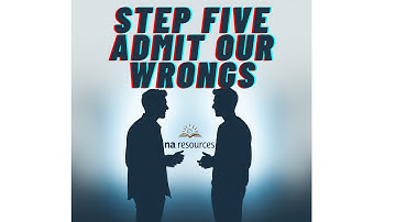 Step 5 NA: How to Admit Your Wrongs & Break Free from Secrets