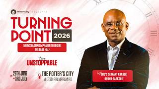 DAY 1, TURNING POINT 2026 WITH GOD'S SERVANT NANASEI OPOKU- SARKODIE, 29/06/2026