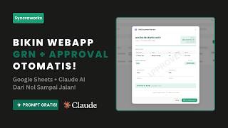 Bikin WebApp GRN + Approval Workflow Pakai Appscript, Google Sheet dan Claude AI Dari Nol Sampai Jal