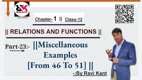 #CLASS-12th#CHAPTER -1 ||RELATIONS AND FUNCTIONS||Examples 46 to 51 with solutions[NCERT](PART:-23)