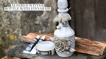 Winter Rustic Bottle with Finnabair - FB Live upload