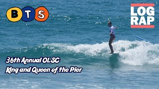 Log Rap BTS | OLSC King and Queen of the Pier
