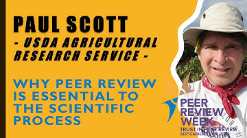 Why peer review is essential to the scientific process (Paul Scott, USDA ARS)