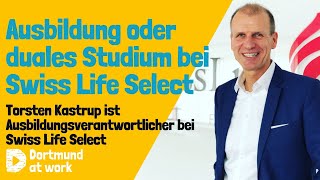 Ausbildung oder duales Studium bei Swiss Life Select Dortmund