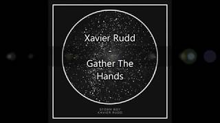 Xavier Rudd Gather The Hands Lyrics Xavier Rudd Gather The Hands Lyrics Music Video Metrolyrics