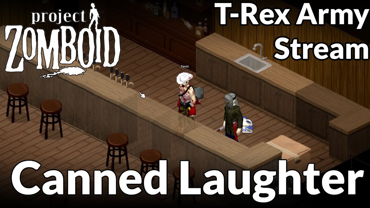 Project Zomboid Canned Laughter YouTube