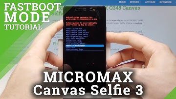 Fastboot Mode MICROMAX Canvas Selfie 3 - Enter & Quit Fastboot Mode