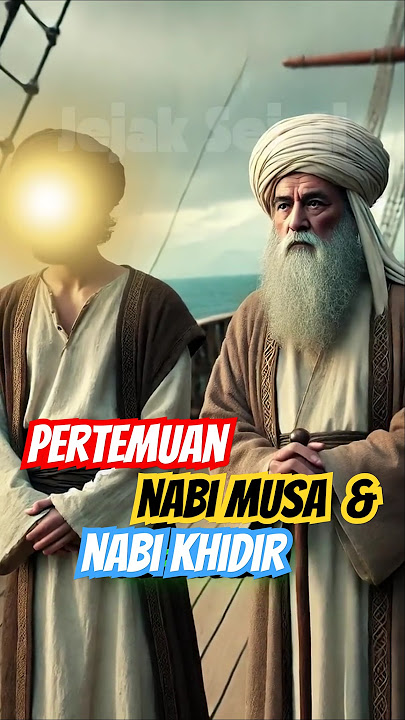 Kisah Nabi Musa dan Nabi Khidir #feedshorts
