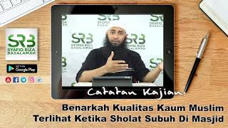 Benarkah Kualitas Kaum Muslim Terlihat Ketika Sholat Subuh Di Masjid