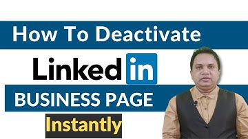 How to  Deactivate A LinkedIn Business Page 2021| LinkedIn Company Page Deactivation Process