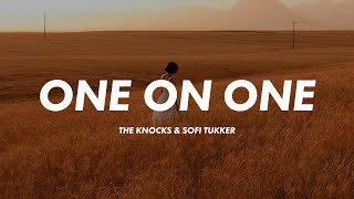 The Knocks & SOFI TUKKER - One On One (Lyrics)