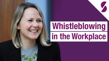 Whistleblowing in the Workplace - What you Need to Know