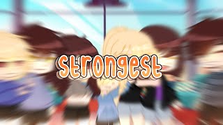 『strongest』 💕➸meme 【GL/GC tradução】