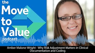 Amber Malone Wright - Why Risk Adjustment Matters in Clinical Documentation and Coding
