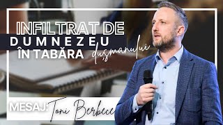 Infiltrat de Dumnezeu in tabara dusmanului || Toni Berbece