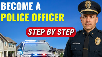 Step-by-Step Guide to Becoming a Police Officer: Tips from a 25-Year Law Enforcement Veteran