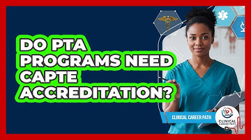 Do PTA Programs Need CAPTE Accreditation?