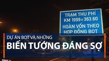 Dự án BOT và những biến tướng đáng sợ | VTC1