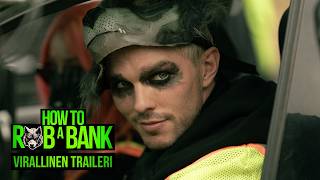 How To Rob A Bank I Virallinen traileri (4.9.)