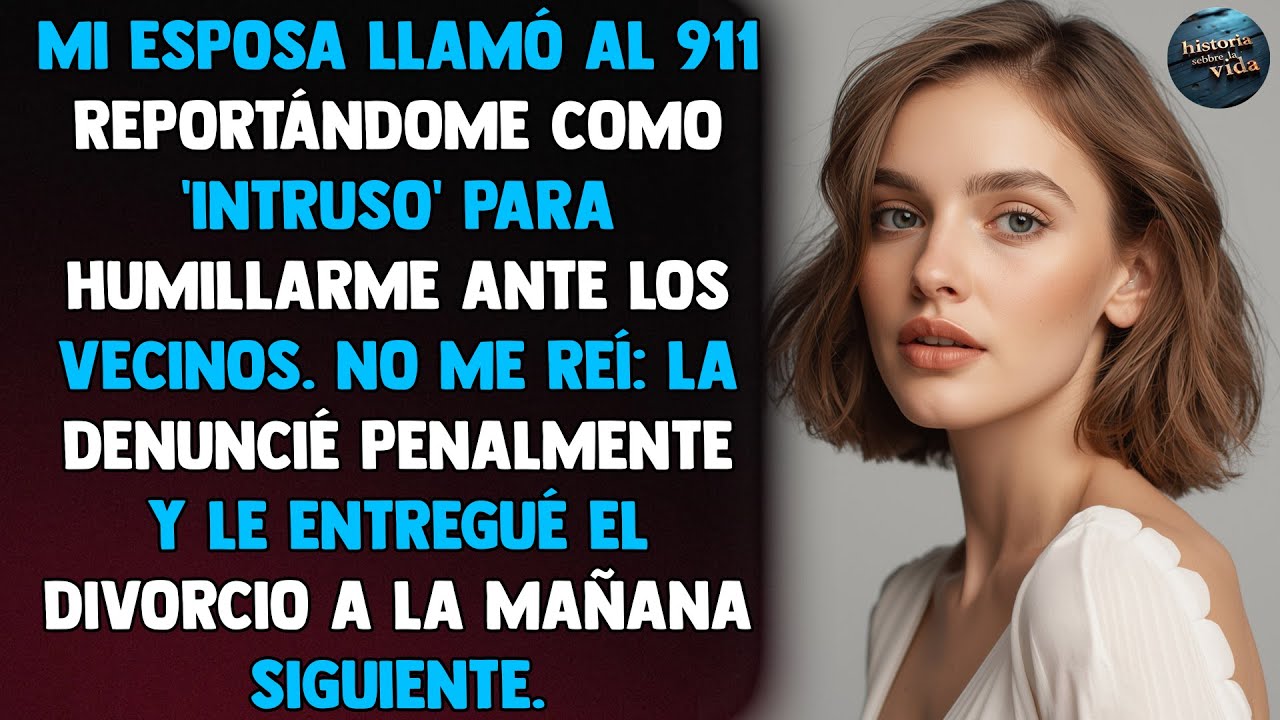 Mi esposa llamó al 911 reportándome como 'intruso' para humillarme ante los vecinos.
