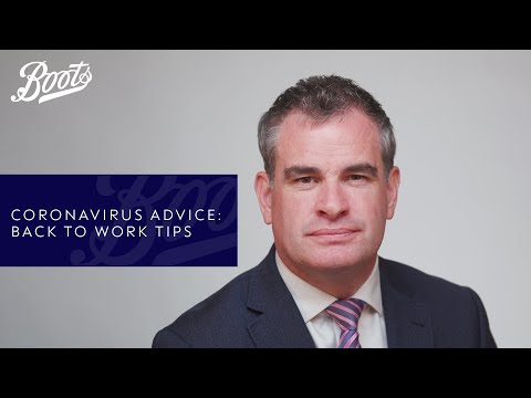 Coronavirus advice | Back to work tips | Boots UK