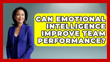 Can Emotional Intelligence Improve Team Performance? - The Personal Growth Path