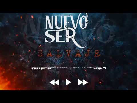Nuevo Ser - Salvaje (adelanto del primer disco)