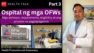 Paano ang proseso ng pagpapagamot sa OFW Hospital? Ano ng requirements, eligibility, libre po ba?