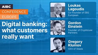 Digital Banking What Customers Really Want AIBC Europe Conference 2023
