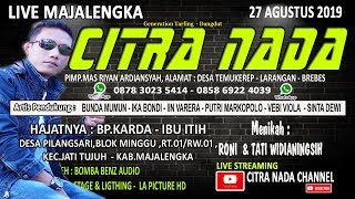 Citra Nada  Desa Pilang Sari  Blok Minggu  Jati Tujuh  Majalengka  27 Agustus 2019 Malam