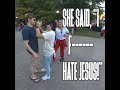 She said, "I f------ hate Jesus!"