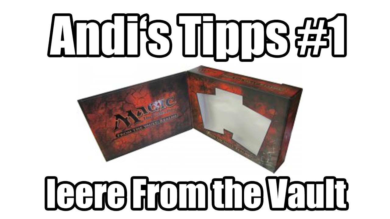 Andi's Tipps #1 - Leere From the Vault Verpackung
