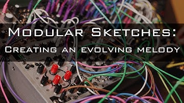 Modular Sketches: Creating an evolving melody (Moskwa, Ostankino,  Hermod+, XPO, STO, Sealegs)