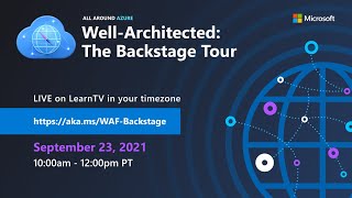 Well-Architected: The Backstage Tour