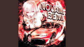 NOUAM BÉ MI (SLOWED)