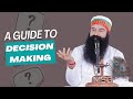 A secret to make the right decision listen to your souls voice  decision making tips by ram rahim