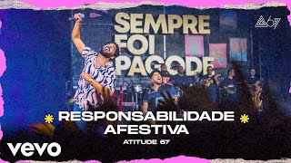 Atitude 67 - Responsabilidade Afestiva (Ao Vivo No Rio De Janeiro / 2022)