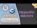 TObjectPtr in C++ for Unreal Engine in 2 Minutes!