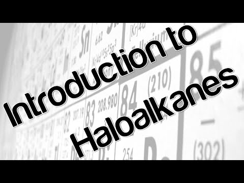 Introduction to Haloalkanes