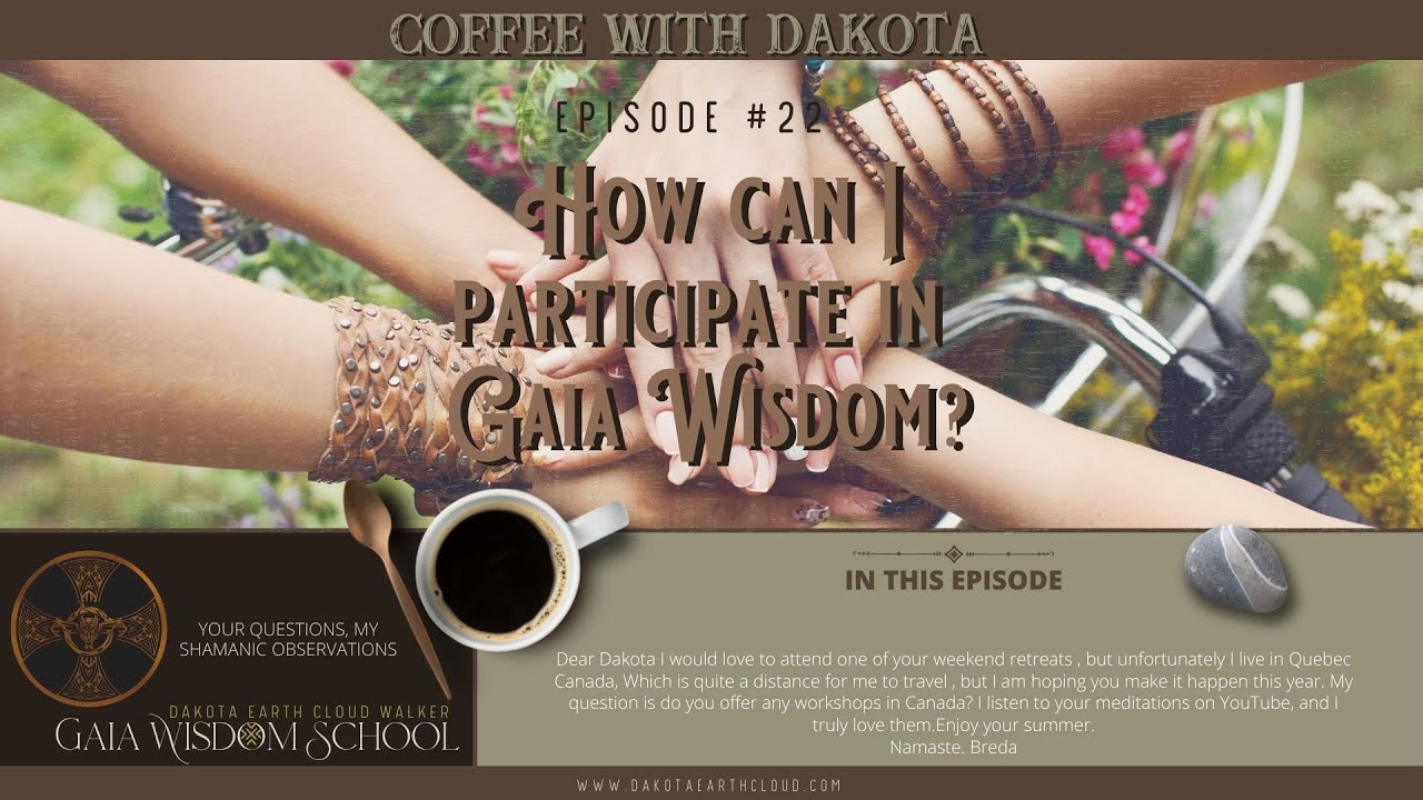 seoul searching movie [022] Coffee with Dakota: How can I participate at Gaia Wisdom?