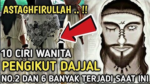 10  Ciri - Ciri Wanita Pengikut Dajjal | Hindari Perbuatan Ini