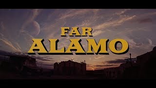 Trailer &quot;FAR ALAMO&quot;. Movie Mashup.