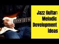 Melodic Development Ideas - TrueGuitarist.com